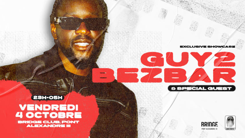 Guy2bezbar - Showcase - Bridge - Vendredi 4 Octobre cover