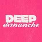 DEEP DIMANCHE