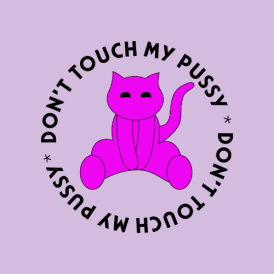 Don't Touch My Pussy