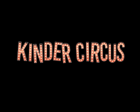 Kinder Circus