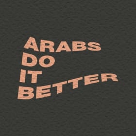 Arabs Do It Better