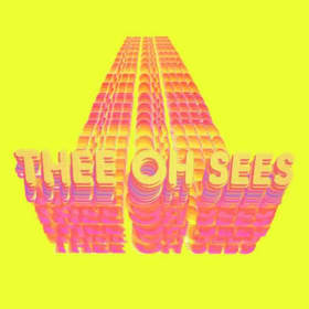 Thee Oh Sees