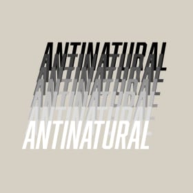 ANTINATURAL