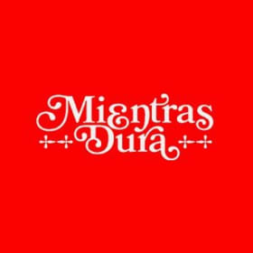 ★ MIENTRAS DURA ★