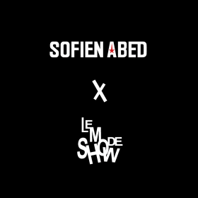 SOFIEN ABED X LE MODESHOW