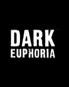 Dark euphoria