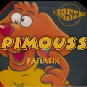 Pimouss-Fanatik