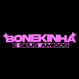 BONEKINHA E SEUS AMIGOS