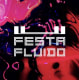 Festa Fluido