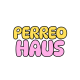 PERREO HAUS