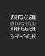 TRIGGER