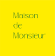 MAISON DE MONSIEUR STUDIO