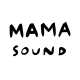 Mama sound