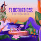 FLUCTUATIONS