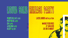 LIQUID/SOLID Release Party w/ Pointe du Lac, Protokol, Ida & Ausgang cover