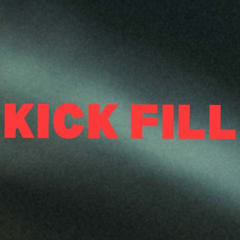 Kick Fill