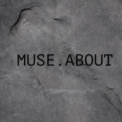 Muse About