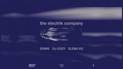 The Electrik Company: Donis, DJ Cozy, elena xo cover