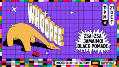 Whoopee * Zsa-Zsa + Jamaimoi + Black Pomade cover