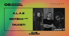 09/12 ▷ Club Cabaret ⑅ Paradox w/ A.L.A.E + Moteka + Tauceti cover