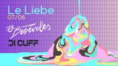 Le Liebe invite DJ.Bénévoles et Di CUFF (GRATUIT) cover