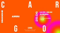 CARGO x AURORA w/ Kazam, Vons, Romeo Louisa, Lïche cover