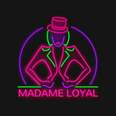 Madame Loyal