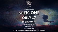 SPACE TACO!! 8 YEAR ANNIVERSARY!! w Seek-One, Orly 17+ cover