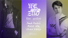 We are Zero @ Mirari presents: Pauli Pocket and Midas104 cover