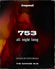KMPND | 753 ALL NIGHT LONG [SOLD OUT- LAST 30 DOOR TICKETS] cover