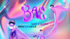 BAE Party W/ Surf 2 Glory, Vitamine C, Djé Djé b2b Bérou cover