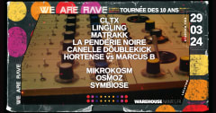 We Are Rave - CLTX, Matrakk & More - WAREHOUSE NANTES cover