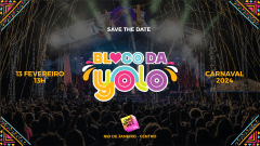 13.02 | BLOCO DA YOLO :: CARNAVAL OFICIAL cover