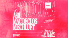 ENCORE : Mac Declos, Mischluft, Asil cover