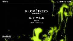 KILOMETRE25 PRESENTS : JEFF MILLS, KUSS & TINA TORNADE cover