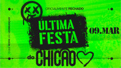 ÚLTIMA FESTA DO CHICÃO cover