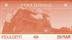 AGHÁ - 7th Session - Indulgent cover