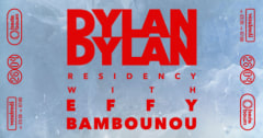 Club — Dylan Dylan residency : EFFY (+) Bambounou cover