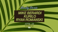 Sunday Soirée: Mike Berardi, Kurilo, Ryan Romanski cover