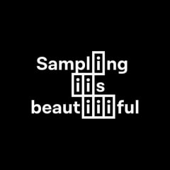 Sampling is beautiful