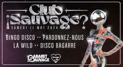 ¡Club Sauvage: La Wild / Disco Bagarre / Bingo Disco / PN? cover