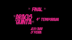 Drags de Quinta - Quarta Temporada | Grande? Final cover