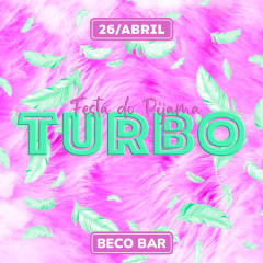 Turbo • Festa do Pijama 26/04 SEXTA cover