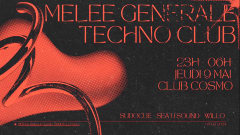 MELEE GENERALE TECHNO CLUB @ COSMO LH cover