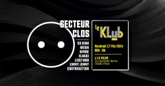 Secteur Clos X Le KLub  W/ CONTRXACTION, KRIOK, ELHADI & Co' cover