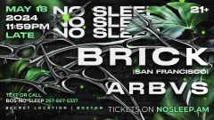 No Sleep Presents: Brick (SF) and ArbVs (D2T+) cover