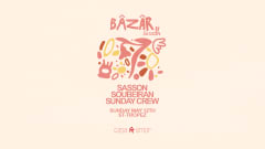 Bazar By Sasson w/ Soubeiran & Sunday Crew - Casa Amor cover