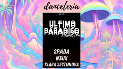 ULTIMO PARADISO showcase: SPADA (IT)+N3UX+Klara Sestiniova cover