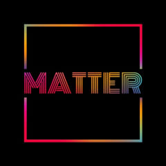 Matter