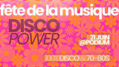 Fête de la Musique - Disco power @Podium cover